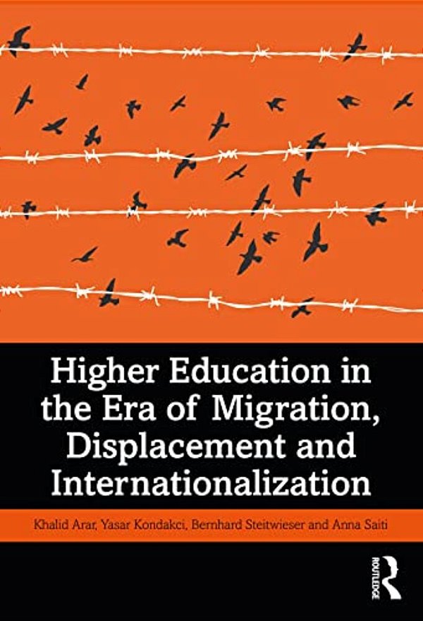 Higher Education In The Era Of Migration, Displacement And Internationalization-..