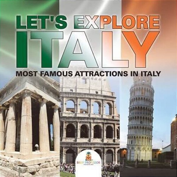 Let's Explore Italy (Most Famous Attractions In Italy) [Booklet]-..