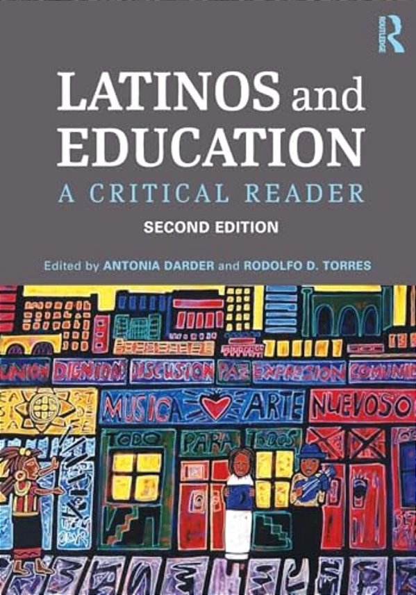 Latinos And Education: A Critical Reader-..