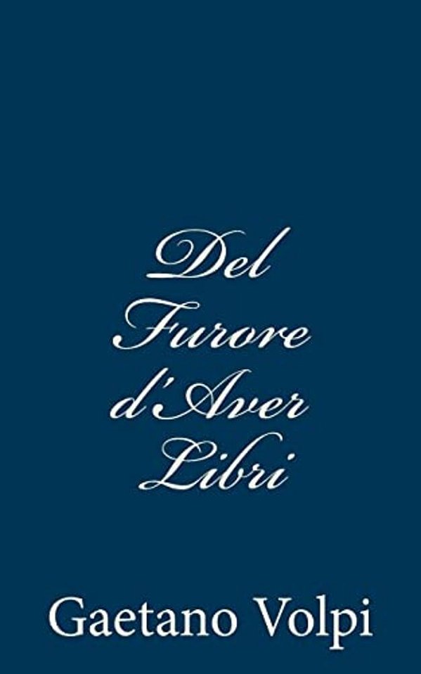 Del Furore D'Aver Libri-..