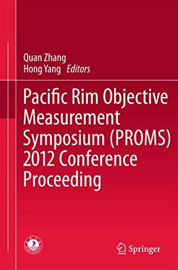 Pacific Rim Objective Measurement Symposium (Proms) 2012 Conference Proceeding-..