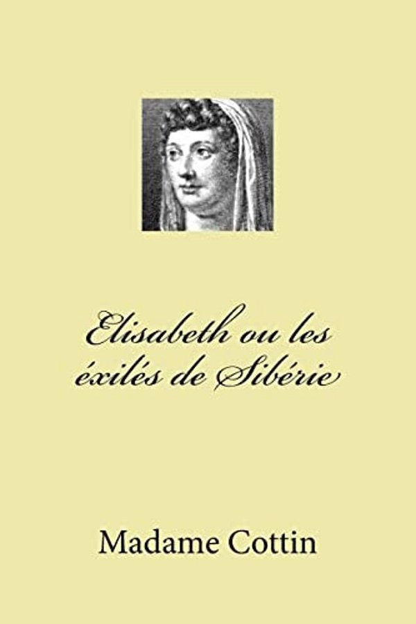 Elisabeth Ou Les Exiles De Siberie-..