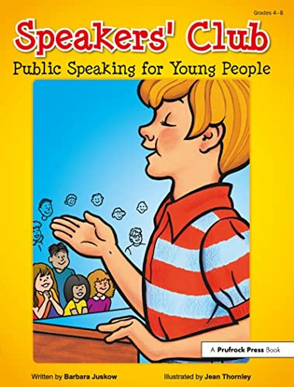 Speakers' Club: Public Speaking For Young People (Grades 4-8)-..