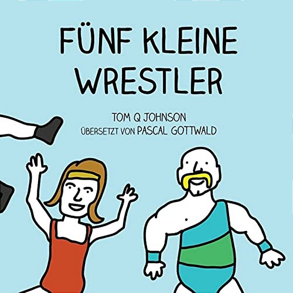 Funf Kleine Wrestler-..