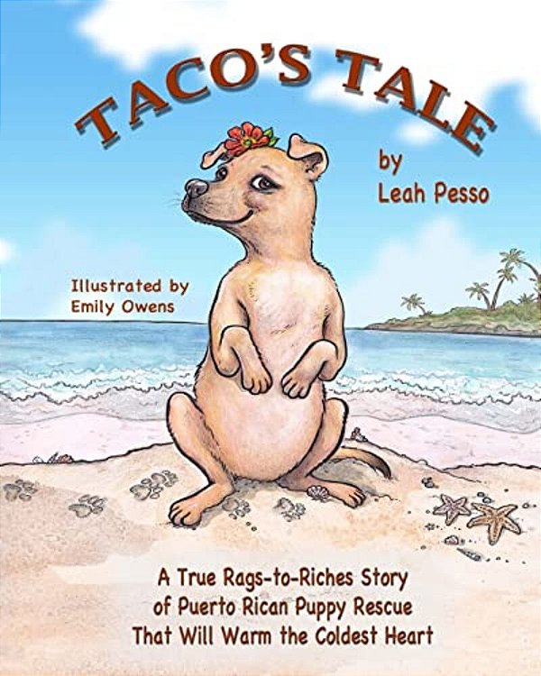 Taco's Tale: A Heartwarming True Story Of Puppy Rescue-..
