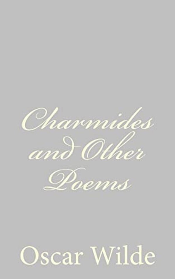 Charmides And Other Poems-..