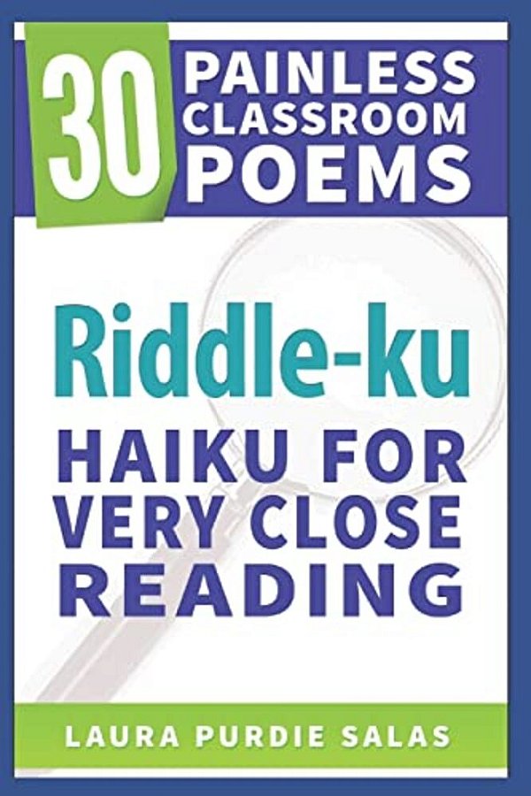 Riddle-Ku: Haiku For Very Close Reading-..