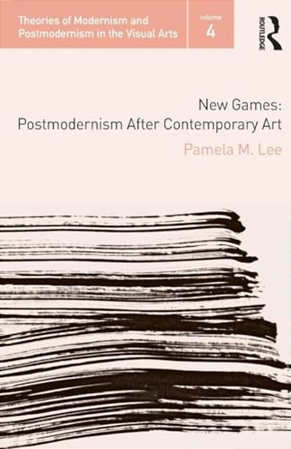 New Games: Postmodernism After Contemporary Art-..