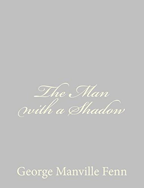 The Man With A Shadow-..