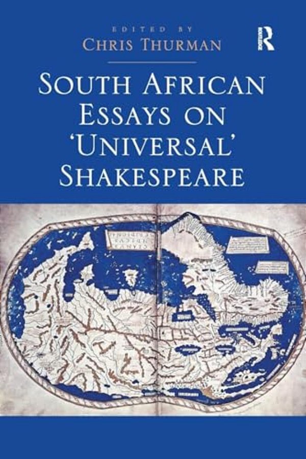 South African Essays On 'Universal' Shakespeare-..