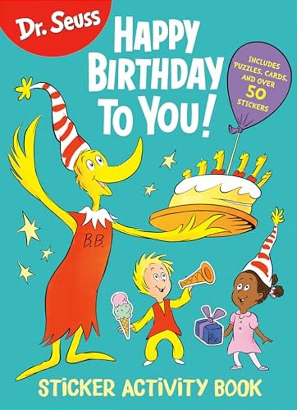 Dr. Seuss: Happy Birthday To You Sticker Activity Book: Includes Puzzles, Cards, And Over 50 Stickers-..