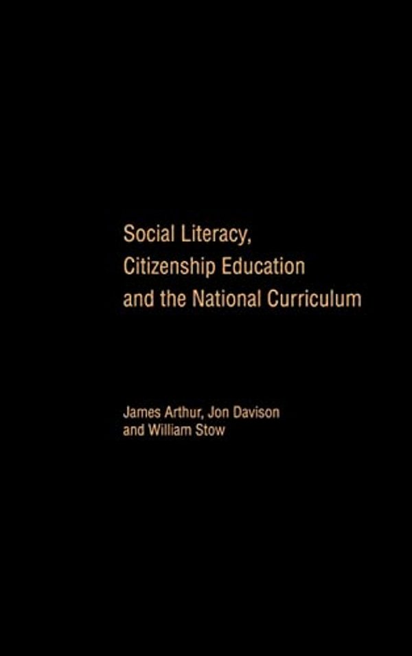 Social Literacy, Citizenship Education And The National Curriculum-..