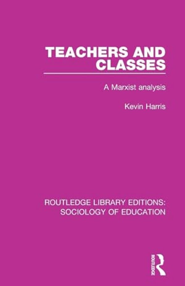 Teachers And Classes: A Marxist Analysis-..