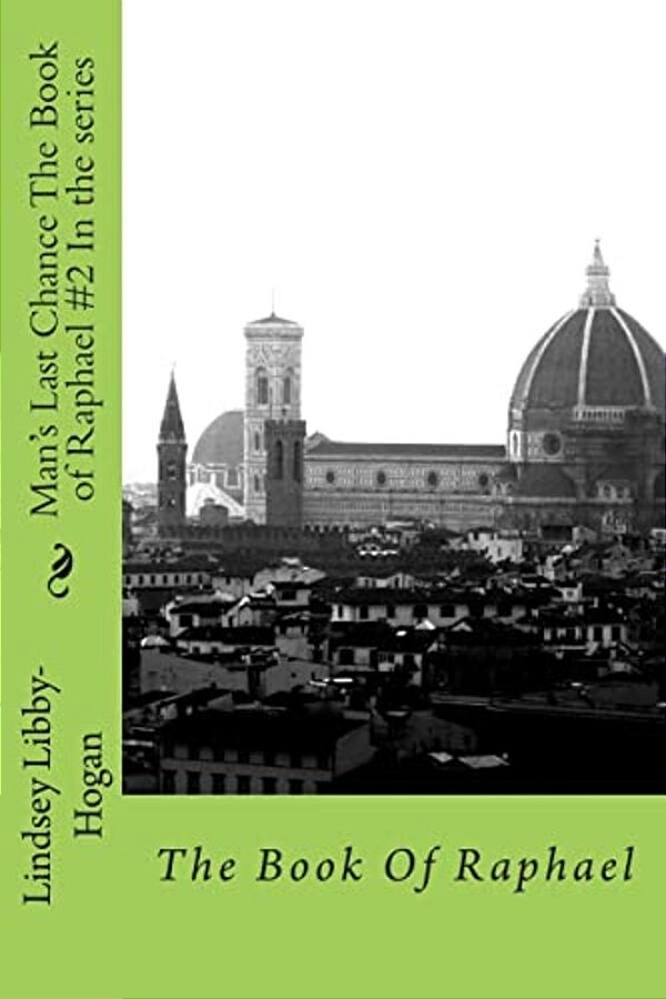 Man's Last Chance The Book Of Raphael #2 In The Series: The Book Of Raphael-..