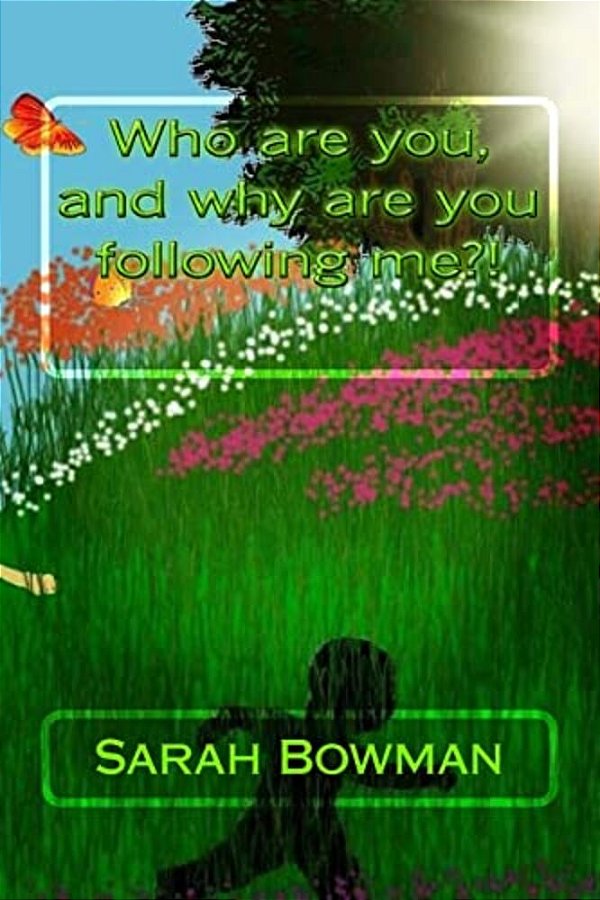 Who Are You, And Why Are You Following Me?!-..