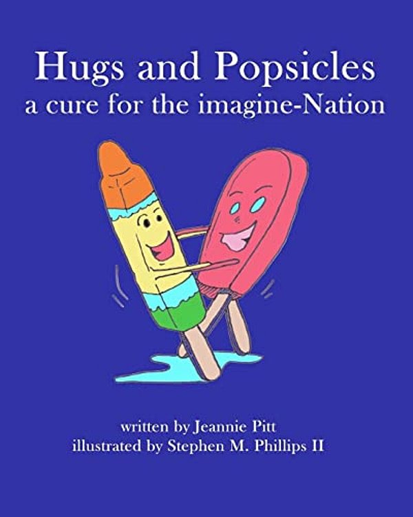 Hugs And Popsicles: A Cure For The Imagine-Nation-..