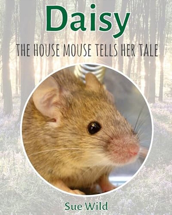 Daisy: The House Mouse Tells Her Tale-..