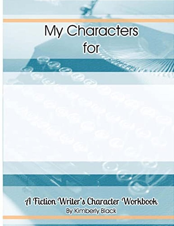 A Fiction Writer's Character Workbook-..