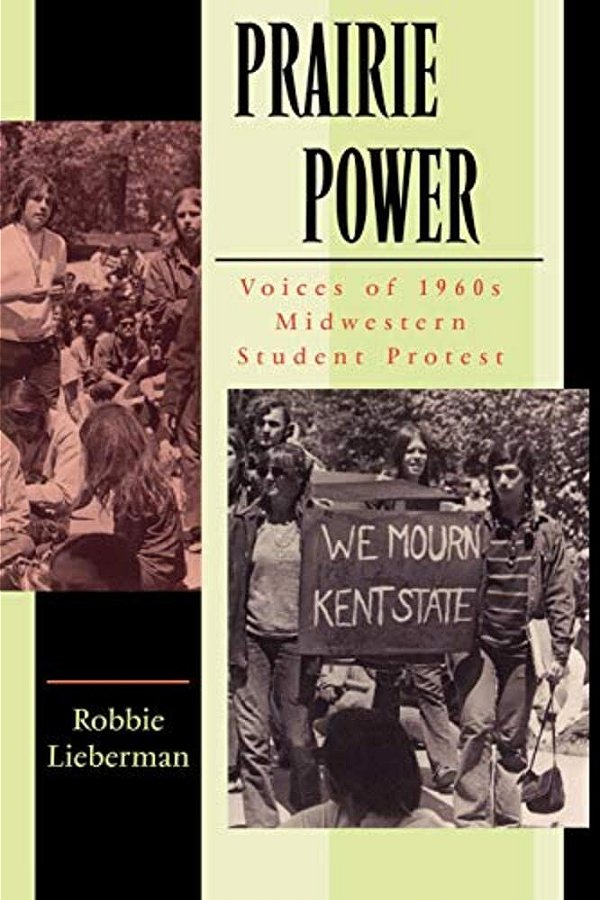 Prairie Power: Voices Of 1960S Midwestern Student Protest-..