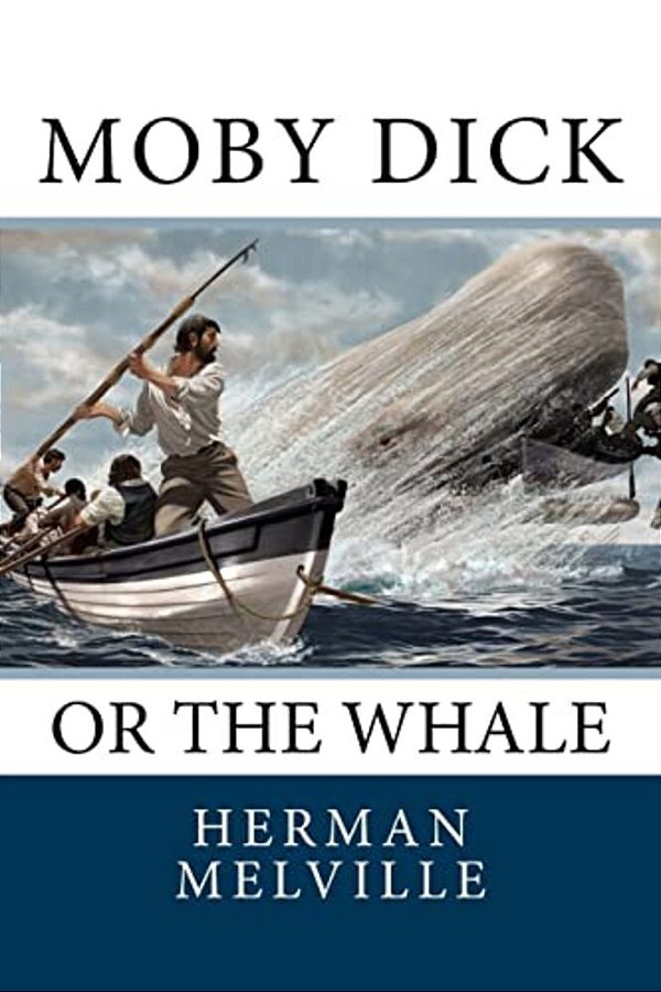 Moby Dick: Or The Whale-..