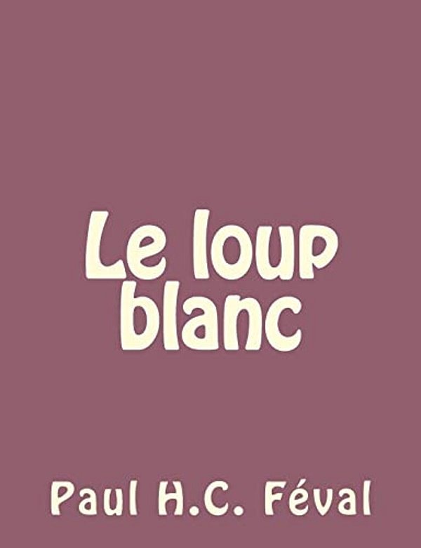 Le Loup Blanc-..