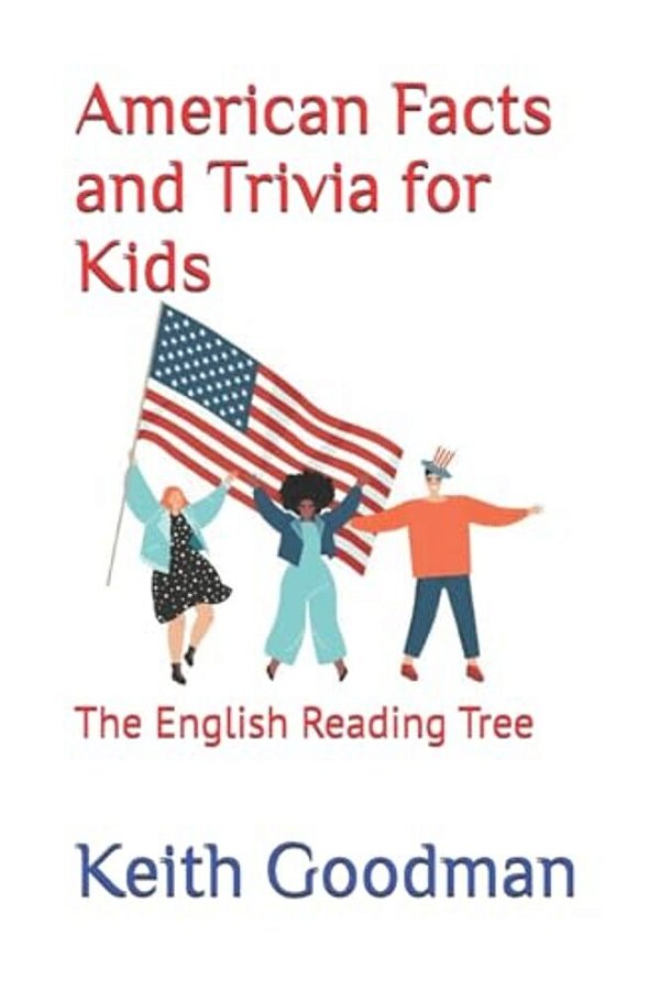 American Facts And Trivia For Kids: The English Reading Tree-..