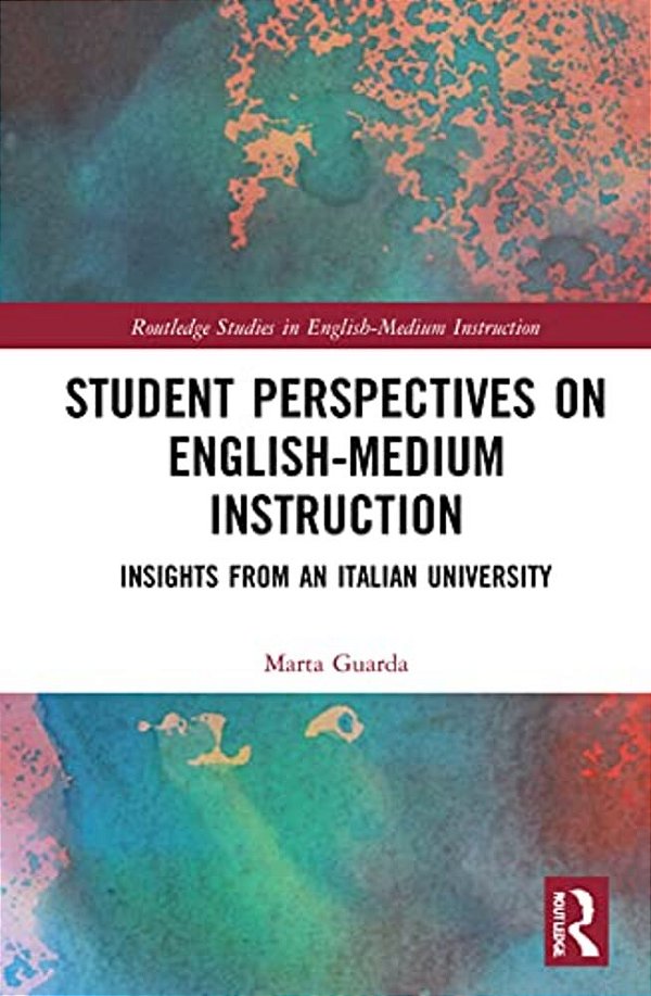 Student Perspectives On English-Medium Instruction: Insights From An Italian University-..