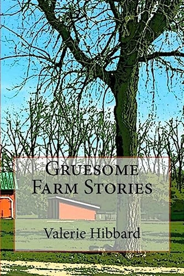 Gruesome Farm Stories-..