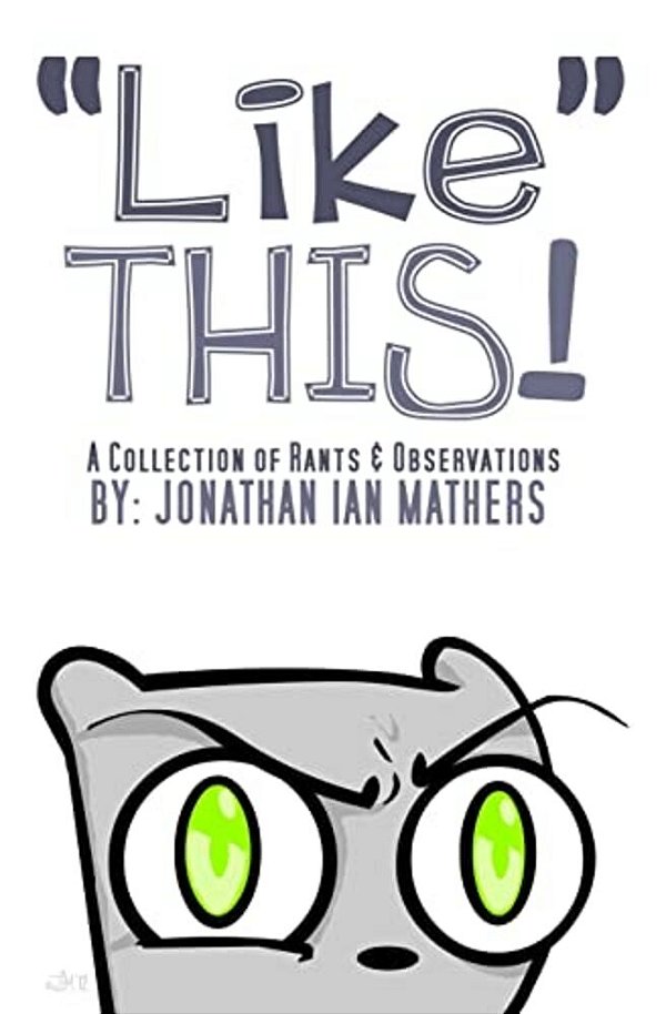 "Like" This! A Collection Rants & Observations-..