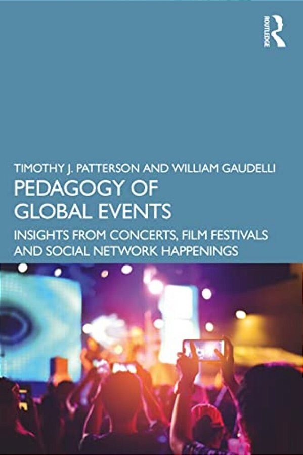 Pedagogy Of Global Events: Insights From Concerts, Film Festivals And Social Network Happenings-..