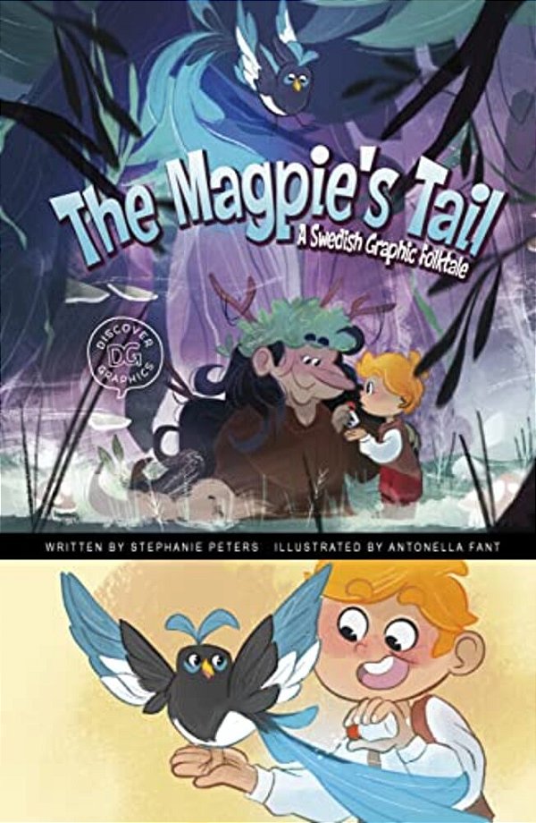 The Magpie's Tail: A Swedish Graphic Folktale-..