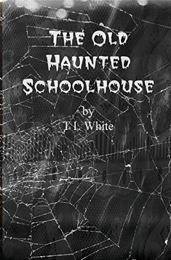 The Old Haunted Schoolhouse-..