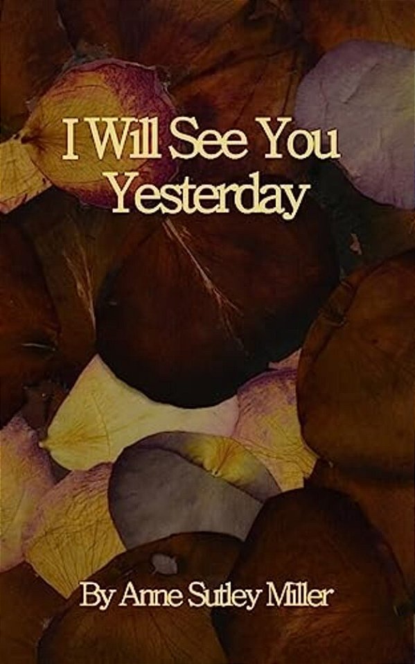 I Will See You Yesterday-..