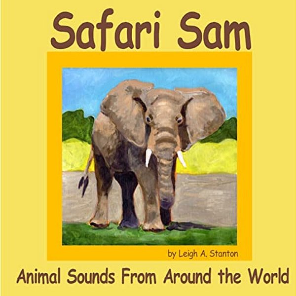 Safari Sam: Animal Sounds From Around The World-..