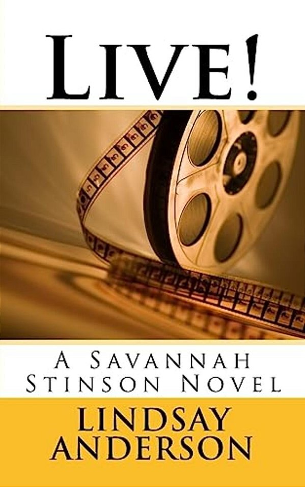 Live!: A Savannah Stinson Novel-..