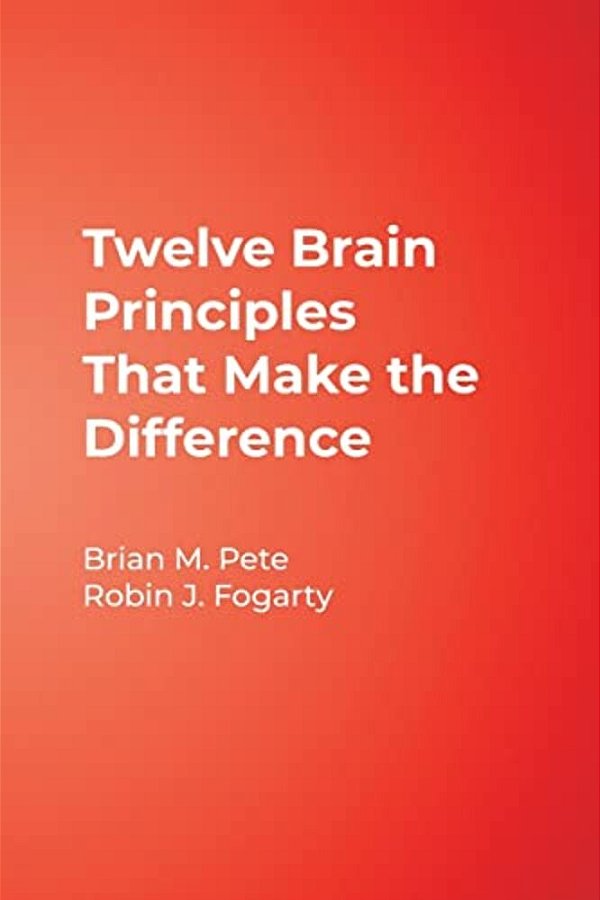 Twelve Brain Principles That Make The Difference-..