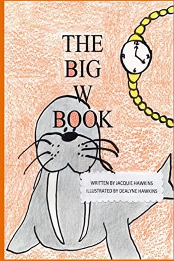 The Big W Book: Part Of The Big A-B-c Book Series-..