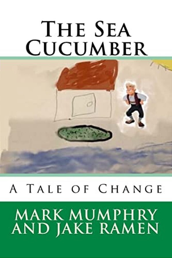 The Sea Cucumber: A Tale Of Change-..