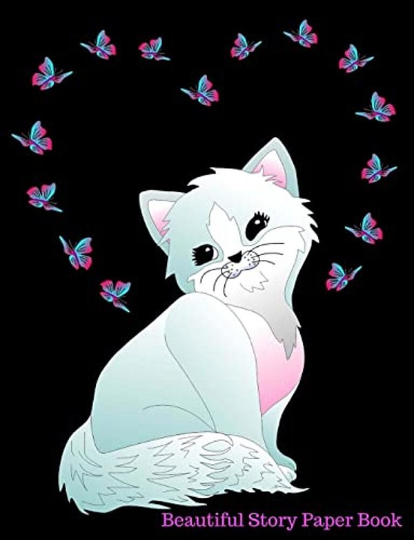 Beautiful Story Paper Book: Butterfly Kitten Cat Story Paper Book Young Writer Student 7.44" X 9.69" 100 Pages-..