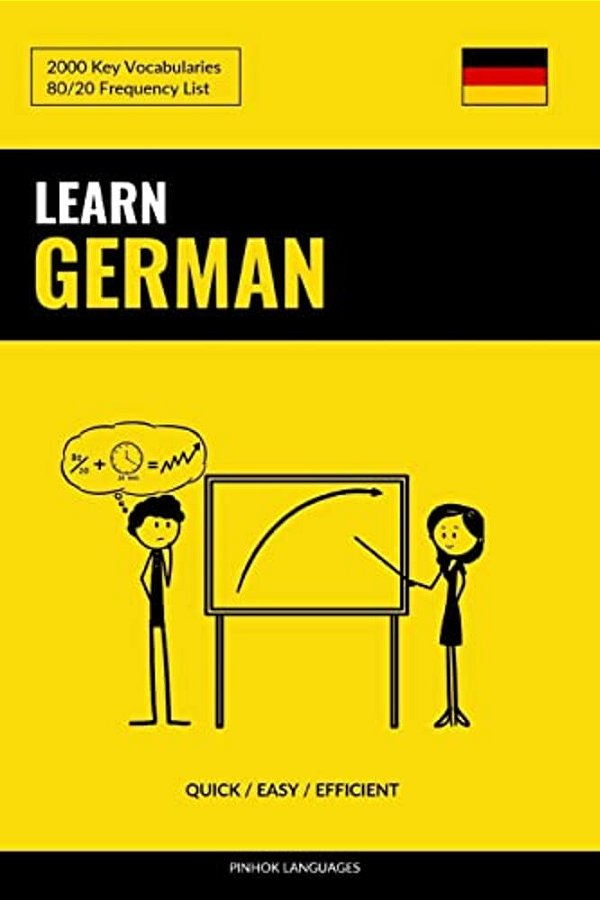 Learn German - Quick/Efficient/simple: 2000 Key Vocabularies-..