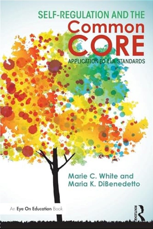 Self-Regulation And The Common Core: Application To Ela Standards-..