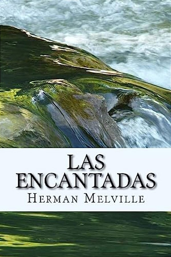 Las Encantadas (Spanish) Edition-..