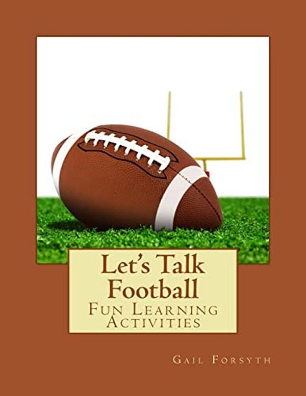Let's Talk Football: Fun Learning Activities-..