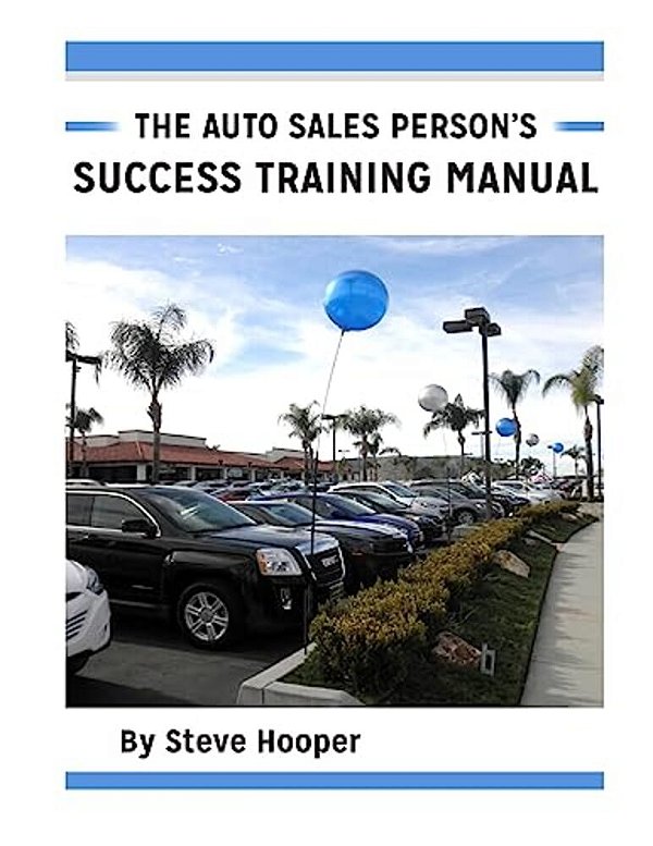The Auto Sales Person's Success Training Manual-..