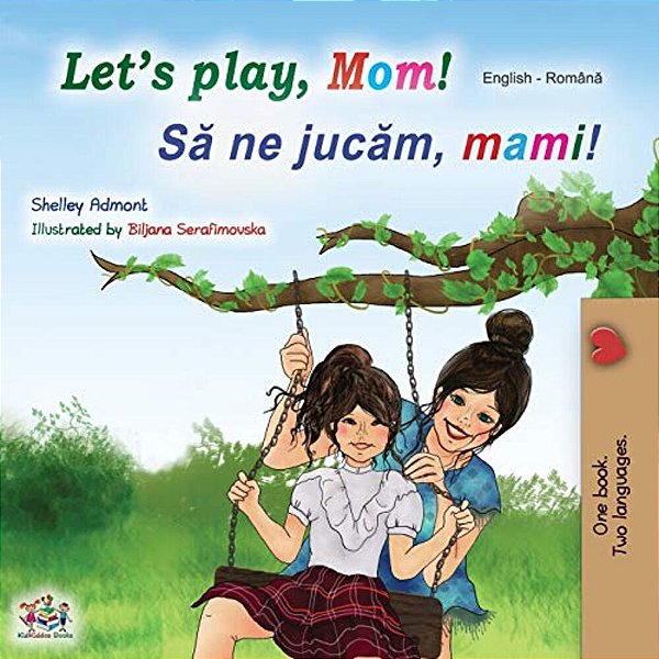 Let's Play, Mom! (English Romanian Bilingual Book)-..