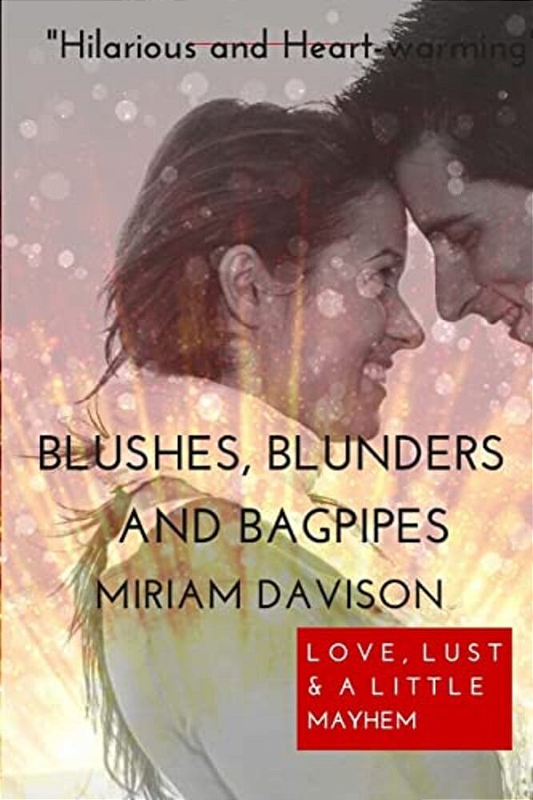 Blushes, Blunders, And Bagpipes-..