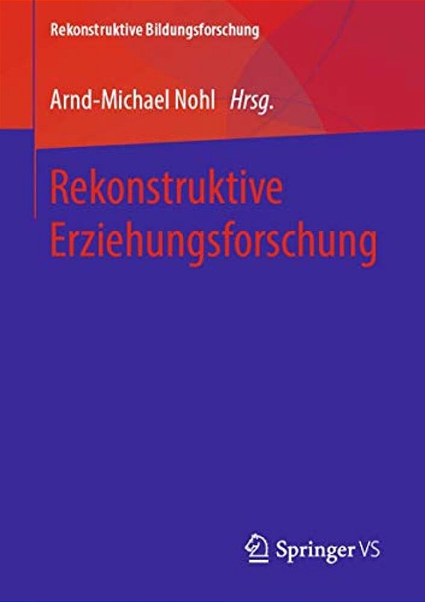 Rekonstruktive Erziehungsforschung-..