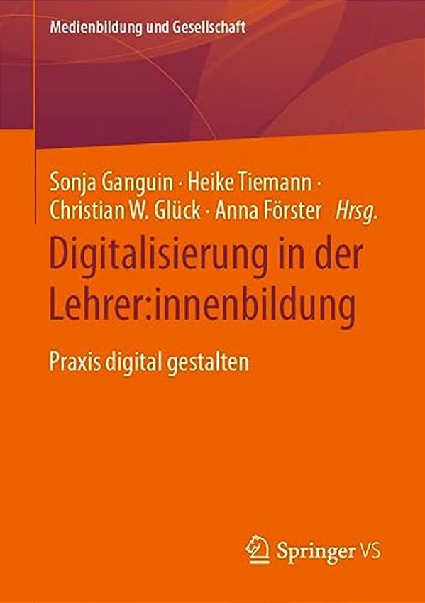 Digitalisierung In Der Lehrer: Innenbildung: Praxis Digital Gestalten-..
