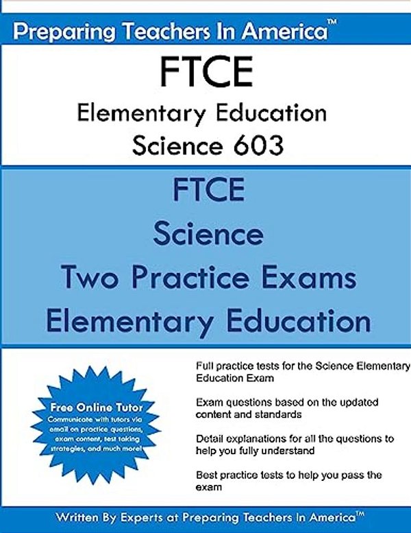 Ftce Elementary Education Science 603: Ftce Elementary Education K-6 Science Subtest-..