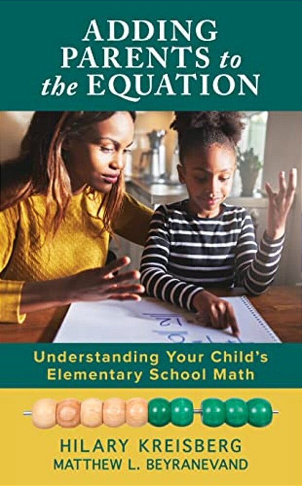 Adding Parents To The Equation: Understanding Your Child's Elementary School Math-..